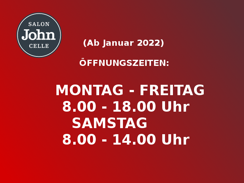 Salon John - Öffnungszeiten 2022